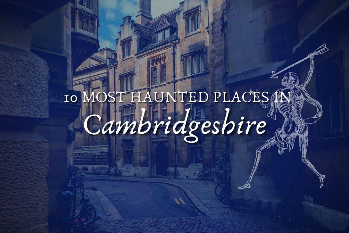 10 most haunted places in cambridgeshire